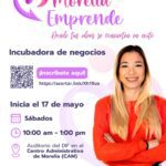 ‘Morelia Emprende’ lanza su tercera generación para fortalecer el liderazgo económico de las mujeres
