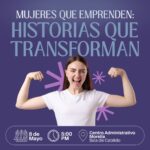 Semmujeris presenta el foro “Mujeres que emprenden: Historias que transforman”
